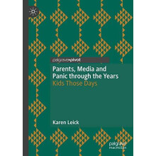 Parents Media and Panic through the Years Kids Those Days by Karen Lei