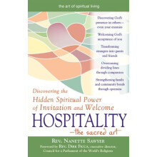 HospitalityThe Sacred Art Discovering the Hidden Spiritual Power of In
