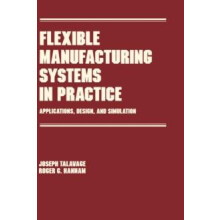 Flexible Manufacturing Systems in Practice Design Analysis and Simulat