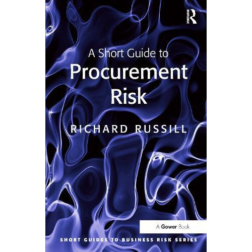 A Short Guide to Procurement Risk by Richard Russill Paperback Book