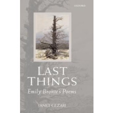 Last Things Emily Brontes Poems by Janet Gezari Hardcover Book
