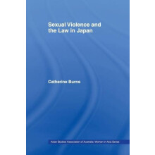 Sexual Violence and the Law in Japan by Catherine Burns Paperback Book