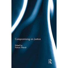 Compromising on Justice Hardcover Book
