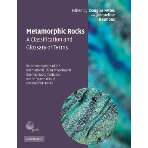 Metamorphic Rocks A Classification and Glossary of Terms Recommendatio