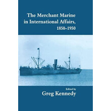 The Merchant Marine in International Affairs 18501950 Hardcover Book