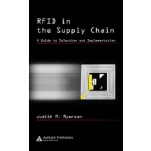 RFID in the Supply Chain A Guide to Selection and Implementation by Ju