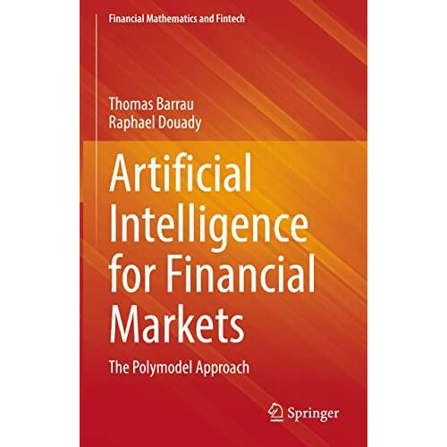 Artificial Intelligence for Financial Markets The Polymodel Approach b