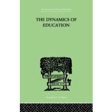The Dynamics Of Education A METHODOLOGY OF PROGRESSIVE EDUCATIONAL THO