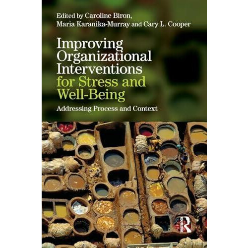Improving Organizational Interventions For Stress and WellBeing Addres