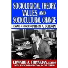 Sociological Theory Values and Sociocultural Change Essays in Honor of