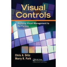 Visual Controls Applying Visual Management to the Factory by Chris A.
