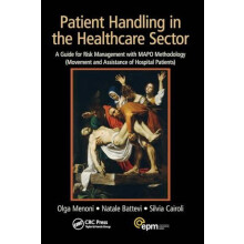 Patient Handling in the Healthcare Sector A Guide for Risk Management