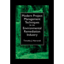 Modern Project Management Techniques for the Environmental Remediation