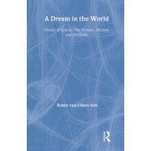 A Dream in the World Poetics of Soul in Two Women Modern and Medieval