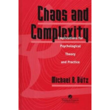 Chaos And Complexity Implications For Psychological Theory And Practic