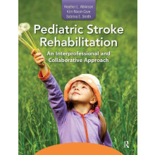 Pediatric Stroke Rehabilitation An Interprofessional and Collaborative