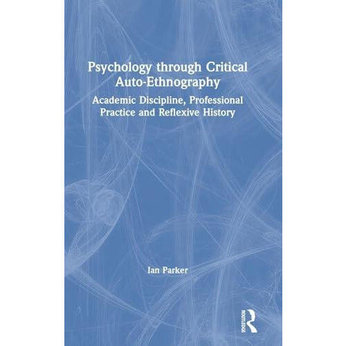 Psychology through Critical AutoEthnography Academic Discipline Profes