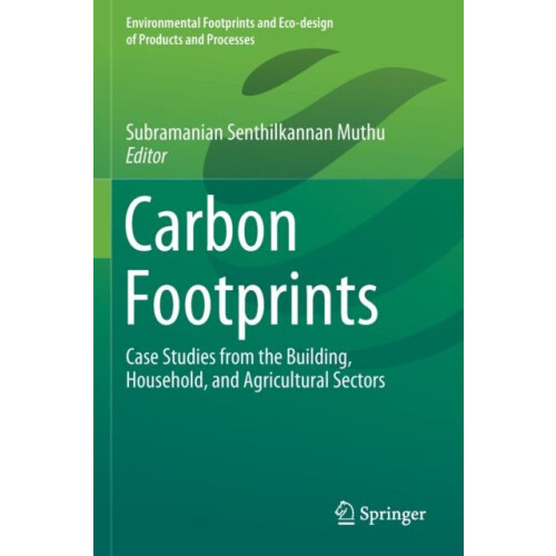 Carbon Footprints Case Studies from the Building Household and Agricul