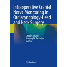 Intraoperative Cranial Nerve Monitoring in OtolaryngologyHead and Neck