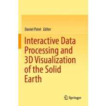 Interactive Data Processing and 3D Visualization of the Solid Earth Pa