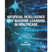 Artificial Intelligence and Machine Learning in Healthcare Paperback B