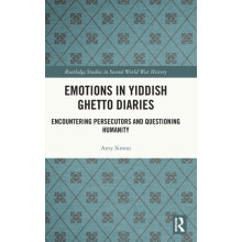 Emotions in Yiddish Ghetto Diaries Encountering Persecutors and Questi