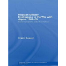 Russian Military Intelligence in the War with Japan 190405 by Sergeev