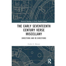 The Early Seventeenth Century Verse Miscellany Directions and ReDirect