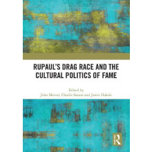 RuPauls Drag Race and the Cultural Politics of Fame Paperback Book