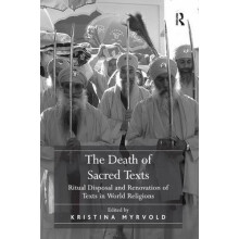 The Death of Sacred Texts Ritual Disposal and Renovation of Texts in W