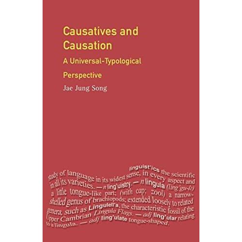 Causatives and Causation A Universal typological perspective by Jae Ju