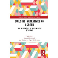 Building Narratives on Screen New Approaches in Telecinematic Stylisti