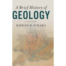 A Brief History of Geology by Kieran D. OHara Hardcover Book