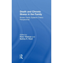 Death and Chronic Illness in the Family Bowen Family Systems Theory Pe