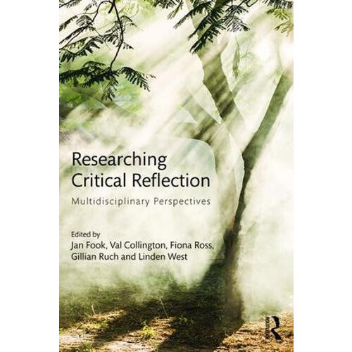 Researching Critical Reflection Multidisciplinary Perspectives Paperba