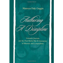 Authoring A Discipline Scholarly Journals and the Postworld War Ii Eme