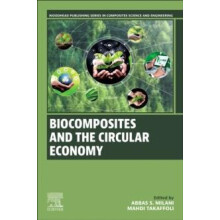 Biocomposites and the Circular Economy by Abbas Milani Paperback Book