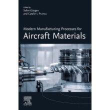 Modern Manufacturing Processes for Aircraft Materials by Seli Gurgen P