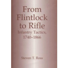From Flintlock to Rifle by Ross Steven T. US Naval War College Newport