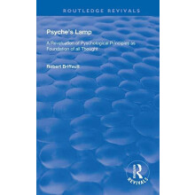 Psyches Lamp by Robert Briffault Hardcover Book