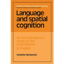 Language and Spatial Cognition An Interdisciplinary Study of the Prepo