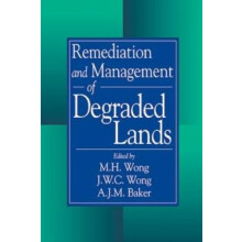 Remediation and Management of Degraded Lands by MH Wong Hardcover Book
