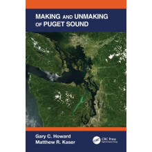 Making and Unmaking of Puget Sound by Gary C. Howard Paperback Book