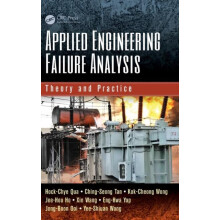 Applied Engineering Failure Analysis Theory and Practice by HockChye Q