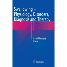 Swallowing Physiology Disorders Diagnosis and Therapy Hardcover Book