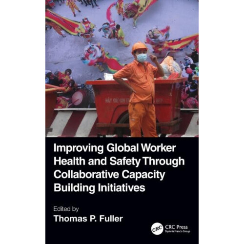 Improving Global Worker Health and Safety Through Collaborative Capaci
