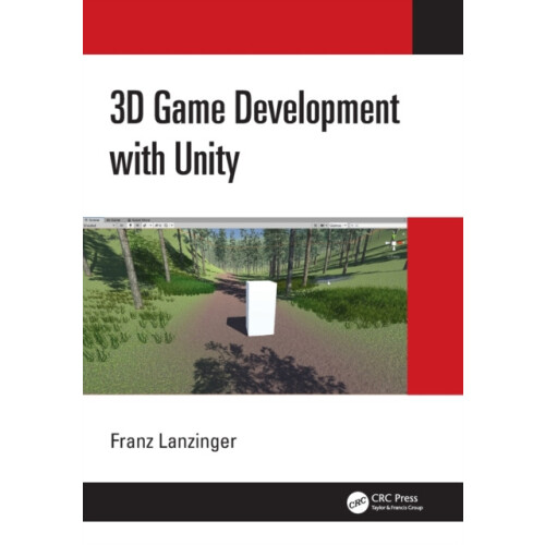 3D Game Development with Unity by Franz Lanzinger Paperback Book