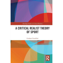A Critical Realist Theory of Sport by Graham Scambler Paperback Book