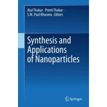 Synthesis and Applications of Nanoparticles Hardcover Book