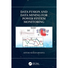 Data Fusion and Data Mining for Power System Monitoring by Arturo Romn